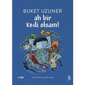 Ah Bir Kedi Olsam! - Buket Uzuner