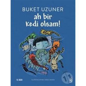 Ah Bir Kedi Olsam! - Buket Uzuner