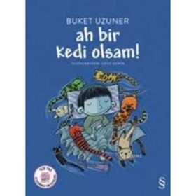 Ah Bir Kedi Olsam! - Buket Uzuner