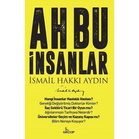 Ah Bu İnsanlar - Prof. Dr. İsmail Hakkı Aydın