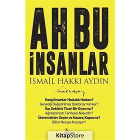 Ah Bu İnsanlar - Prof. Dr. İsmail Hakkı Aydın