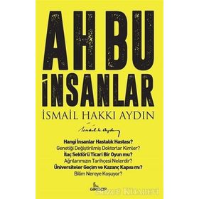 Ah Bu İnsanlar - Prof. Dr. İsmail Hakkı Aydın