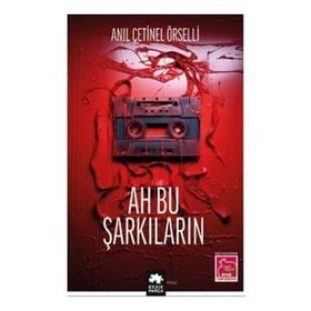 Ah Bu Şarkıların - Anıl Çetinel Örselli