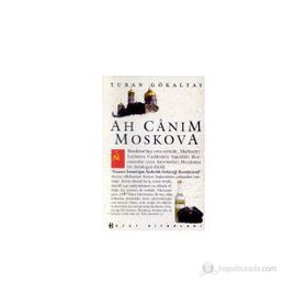 AH CANIM MOSKOVA - TURAN GÖKALTAY