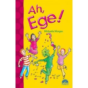 Ah, Ege! - Michaela Morgan
