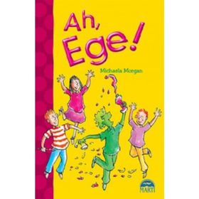 Ah, Ege! - Michaela Morgan