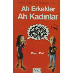AH ERKEKLER AH KADINLAR - DILARA DAL