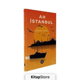Ah İstanbul - Osman Akyol