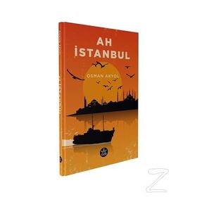 Ah İstanbul - Osman Akyol