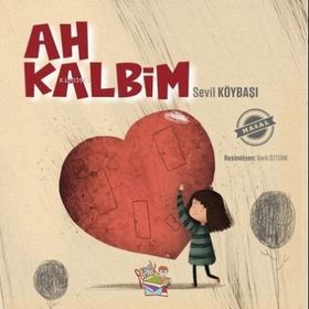 Ah Kalbim - Sevil Köybaşı - Parmak Çocuk Yayınları