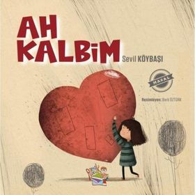 Ah Kalbim - Sevil Köybaşı - Parmak Çocuk Yayınları