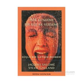 AH KENDIME BIR KULAK VERSEM - JACQUES SALOME, SYLVIE GELLAND