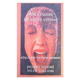 AH KENDIME BIR KULAK VERSEM - JACQUES SALOME, SYLVIE GELLAND
