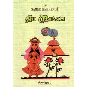 Ah Masalı - Samed Behrengi Serisi - Samed Bahrengi