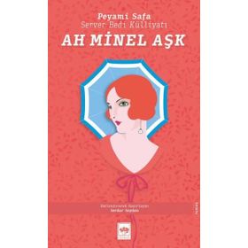 Ah Minel Aşk - Peyami Safa