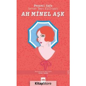 Ah Minel Aşk - Peyami Safa