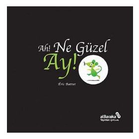 Ah! Ne Güzel Ay! - Albaraka Yayınları
