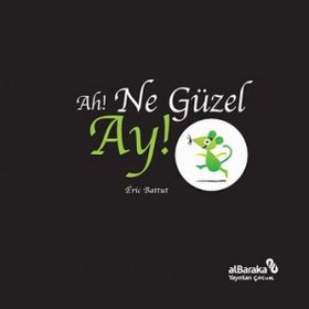 Ah! Ne Güzel Ay! - Albaraka Yayınları
