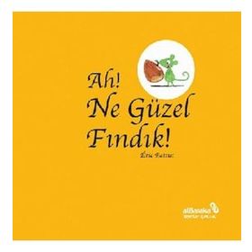 Ah! Ne Güzel Fındık! - Albaraka Yayınları