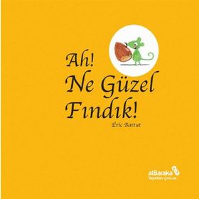 Ah! Ne Güzel Fındık! - Albaraka Yayınları
