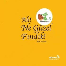 Ah! Ne Güzel Fındık! - Albaraka Yayınları