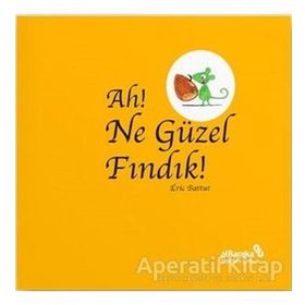 Ah! Ne Güzel Fındık! / Eric Battut / Albaraka Yayınları - Çocuk