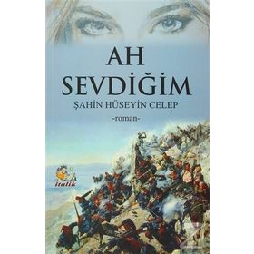 Ah Sevdiğim - Şahin Hüseyin Celep