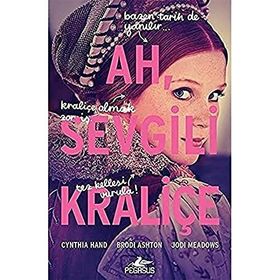 Ah Sevgili Kraliçe Cynthia Hand
