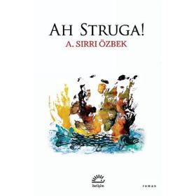 Ah Struga! - A. Sırrı Özbek