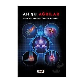 Ah Şu Ağrılar - Eyüp Salahattin Karakaş - Tilki Kitap