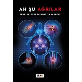 Ah Şu Ağrılar - Eyüp Salahattin Karakaş - Tilki Kitap