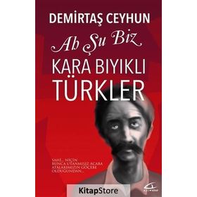 Ah Şu Biz Karabıyıklı Türkler - Demirtaş Ceyhun