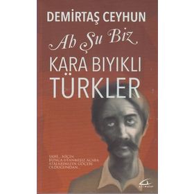 Ah Şu Biz Karabıyıklı Türkler - Demirtaş Ceyhun