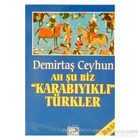Ah Şu Biz Karabıyıklı Türkler - Demirtaş Ceyhun