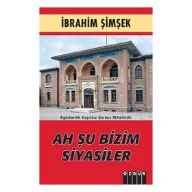 Ah Şu Bizim Siyasiler - İbrahim Şimşek