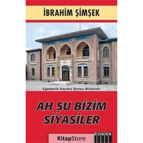 Ah Şu Bizim Siyasiler - İbrahim Şimşek