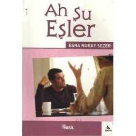 AH ŞU EŞLER - ESRA NURAY SEZER