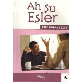 AH ŞU EŞLER - ESRA NURAY SEZER