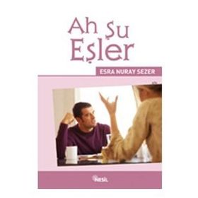 AH ŞU EŞLER - ESRA NURAY SEZER