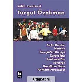 AH ŞU GENÇLER - HASTANE - KARAGÖZ´ÜN DÖNÜŞÜ - KARDEŞ PAYI - DARILMACA YOK - BÜTÜN OYUNLARI 3 - TURGUT ÖZAKMAN