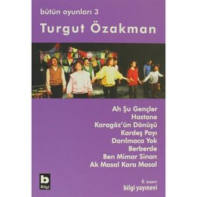 AH ŞU GENÇLER - HASTANE - KARAGÖZ´ÜN DÖNÜŞÜ - KARDEŞ PAYI - DARILMACA YOK - BÜTÜN OYUNLARI 3 - TURGUT ÖZAKMAN
