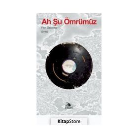 Ah Şu Ömrümüz - Fikri Özçelikçi