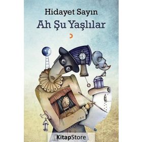 Ah Şu Yaşlılar - Hidayet Sayın