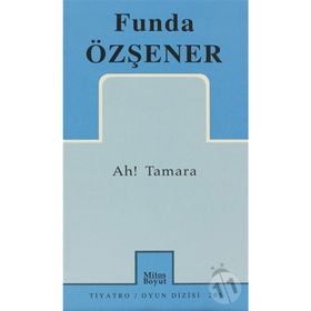 Ah! Tamara - Funda Özşener