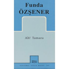 Ah! Tamara - Funda Özşener