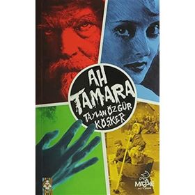 Ah Tamara - Taylan Özgür Köşker
