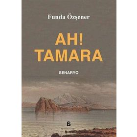 Ah Tamara - Taylan Özgür Köşker