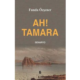 Ah Tamara - Taylan Özgür Köşker
