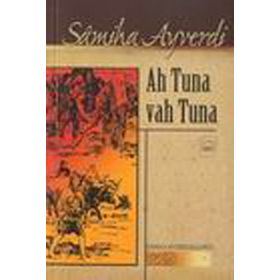 AH TUNA VAH TUNA - SAMIHA AYVERDI (ISBN:9799757663248)