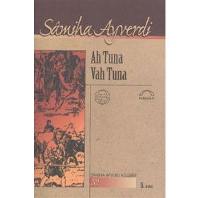 AH TUNA VAH TUNA - SAMIHA AYVERDI (ISBN:9799757663248)